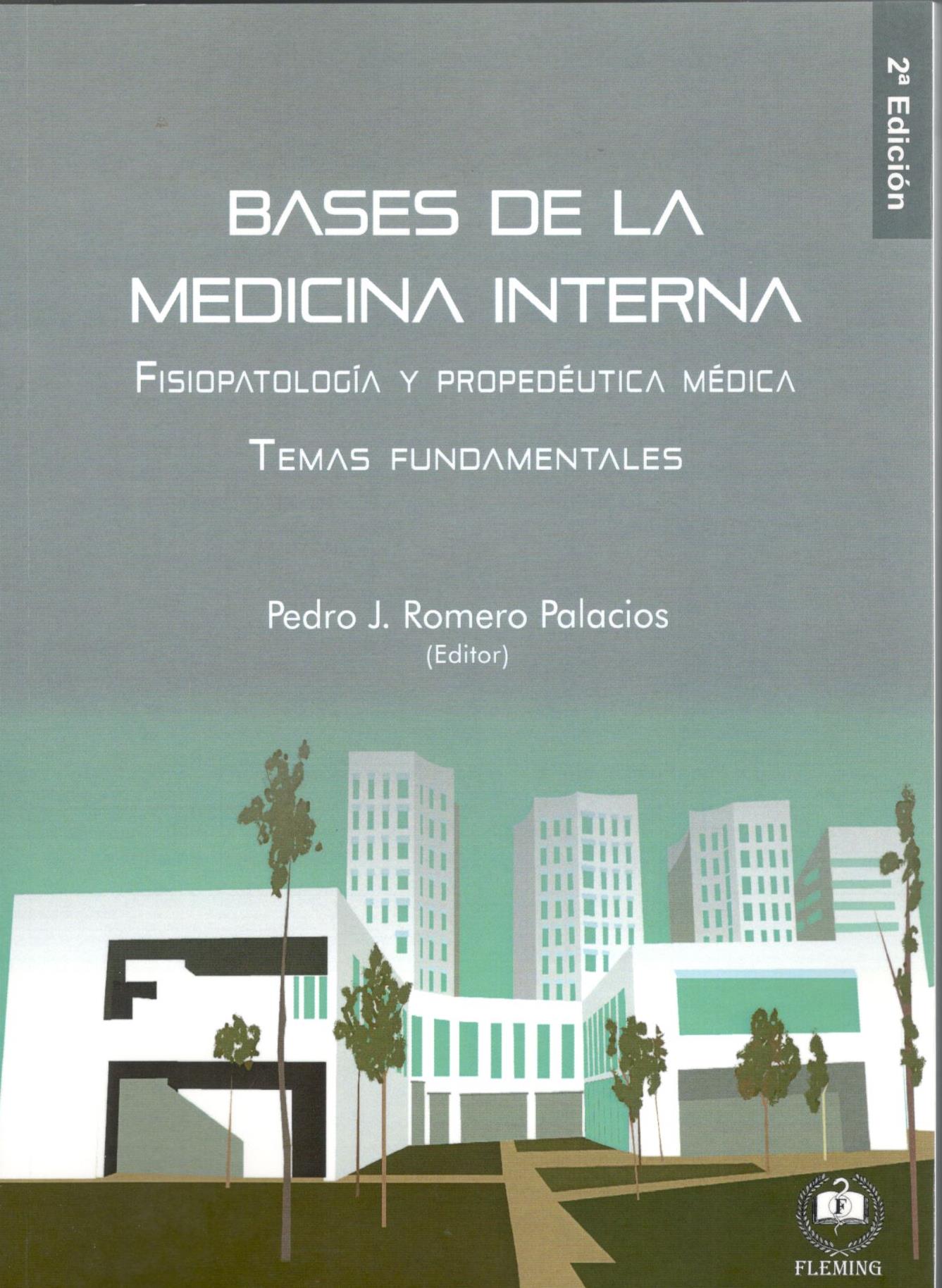 BASES DE LA MEDICINA INTERNA. VOLUMEN I. TEMAS FUNDAMENTALES